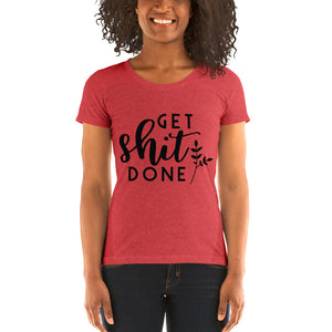 Get Shit Done Ladies' short sleeve t-shirt